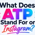 What Does ATP Stand for on Instagram?