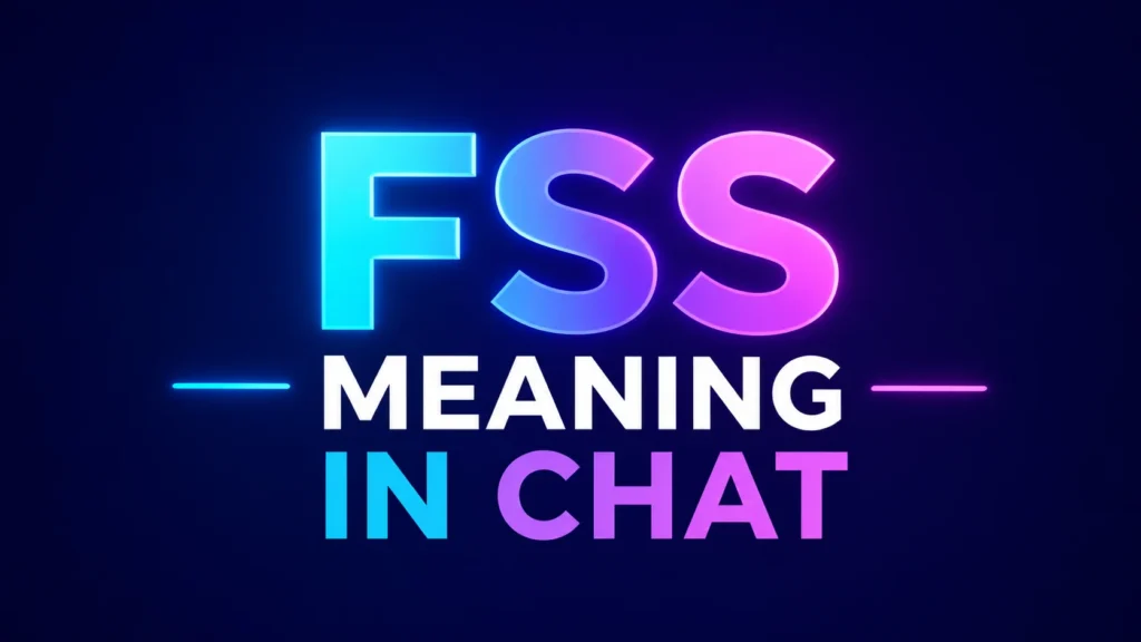 FSS Meaning in Chat