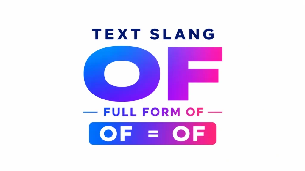 Full Form of OF Meaning