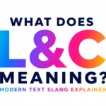 L&C Meaning