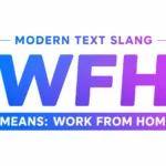 Meaning of WFH