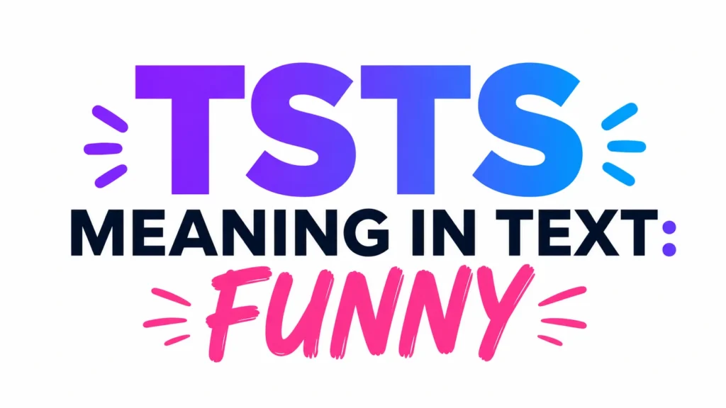 TSTS Meaning in Text Funny