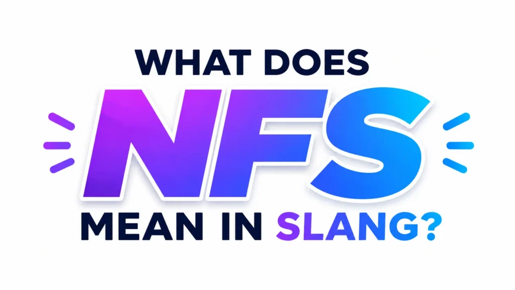 Whats NFS Mean Slang?