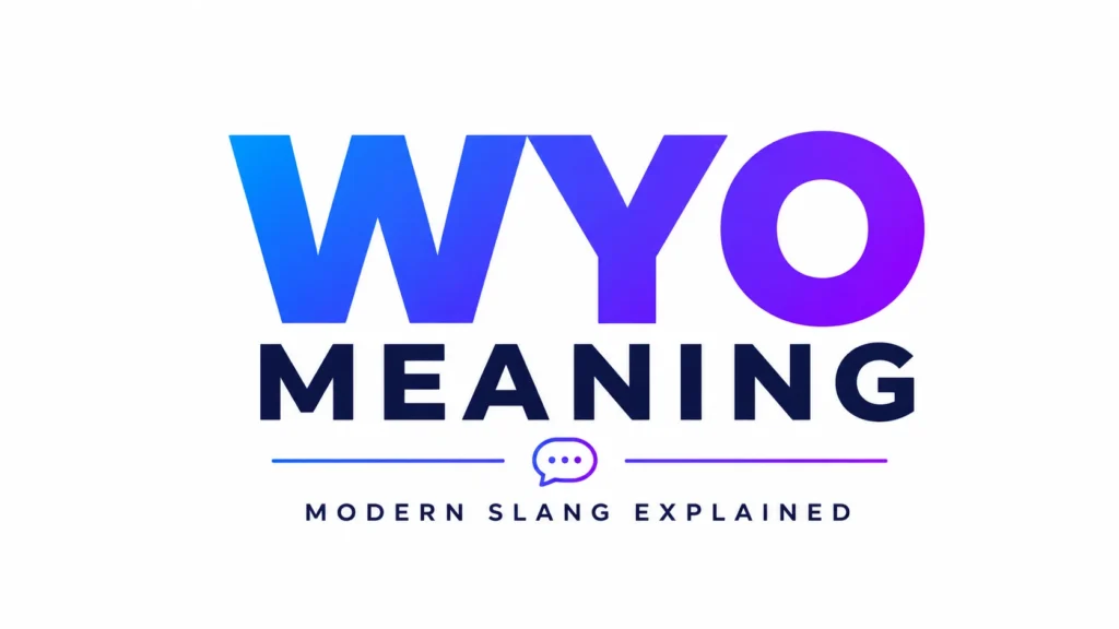 WYO Meaning